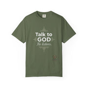 Talk To God Unisex Garment-Dyed T-shirt
