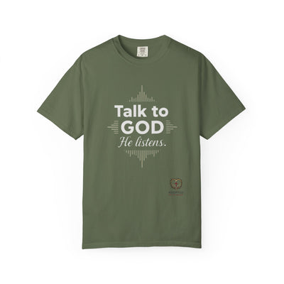 Talk To God Unisex Garment-Dyed T-shirt