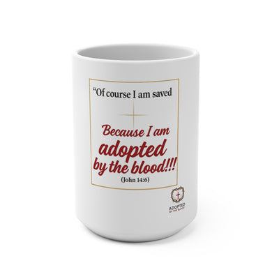 I am saved Mug 15oz
