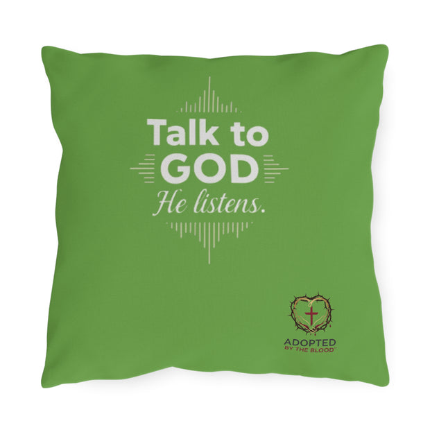 Talk To God Outdoor Pillows