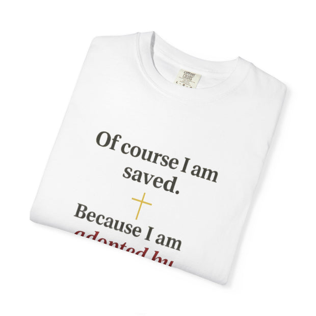I Am Saved Unisex Garment-Dyed T-shirt