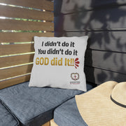 God Did It Outdoor Pillows