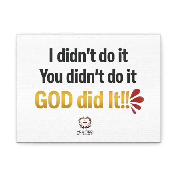 God Did It Matte Canvas, Stretched, 1.25"
