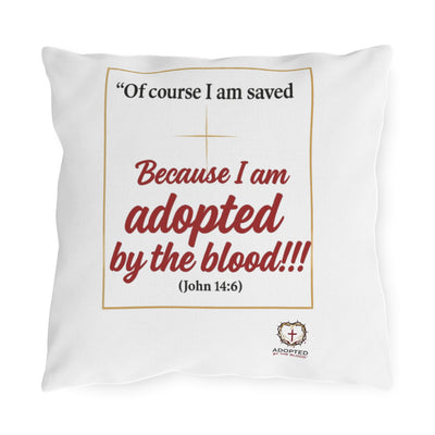 I Am Saved Outdoor Pillows