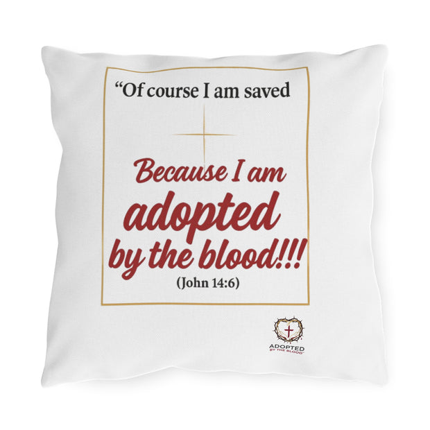 I Am Saved Outdoor Pillows