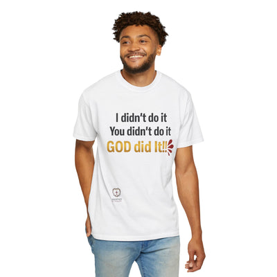 God Did It Unisex Garment-Dyed T-shirt