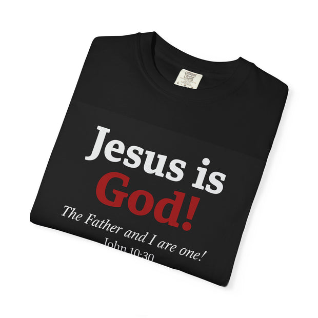 Jesus Is God Unisex Garment-Dyed T-shirt